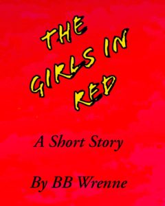 Book cover for The Girls in Red by BB Wrenne. There is no image on the cover. It’s simply bright red with the title written in a wavy yellow font and the author’s name in a smaller black font. 
