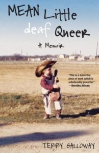 Book cover for Mean Little Deaf Queer: A Memoir by Terry Galloway. Image on cover shows the author as a preschooler. They are dressed in a cowboy outfit including boots and hat and are holding a comically large violin as they stand on a flat, dusty expanse of land. There are several houses far in the distances behind them. 