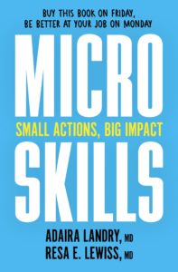 Book cover for Microskills: Small Actions, Big Imact by Adaira Landry, Resa E. Lewiss. There is no image on the cover. Microskills is in a large white font and the rest of the title is in a smaller yellow font. There is a blue background, too. 
