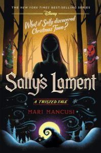 Book cover for Sally's Lament (A Twisted Tale) by Mari Mancusi. Image on cover shows a drawing of a young girl standing in a forest. She is bathed in shadow and only a dim outline of her body can be seen. At the bottom of the image you can see a small drawing from The Nightmare Before Christmas where the ground slowly unfurled as the protagonist walked on it. It was an iconic scene in that film that happened during one of the songs. 