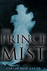 Book cover for The Prince of Mist (Niebla, #1) by Carlos Ruiz Zafón. Image on cover shows mist that has formed into the rough shape of a person. It is thick, white, and a little frightening. 