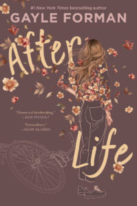 Book cover for After Life  by Gayle Forman. Image on cover is a drawing of a young blonde white woman whose back is turned to the viewer. An avalanche of pink flowers are falling all around her.