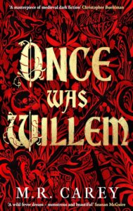 Book cover for Once Was Willem by M.R. Carey. Image on cover shows black stylized swords and crosses and swirly lines against a blood-red background. 