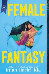 Book cover for Female Fantasy by Iman Hariri-Kia . Image on cover shows a heavily-muscled white man embracing a middle eastern woman who is wearing a purple dress as she floats underwater with him. 