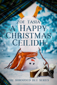 Book cover for A Happy Christmas Ceilidh by Zoe Tasia. Image on cover is a drawing of a snowperson that’s doing a handstand outside in the snow beside some fir trees. Its stick arms are leaning down to touch the snow and its scarf is falling down onto the snow. 