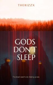 Book cover for Gods Don’t Sleep Author: TheRizzX  (Rishi Raagav). Image on cover his a possibly AI-generated scene of three people with glowing eyes standing in the middle of red light that looks like its pouring down onto them. 