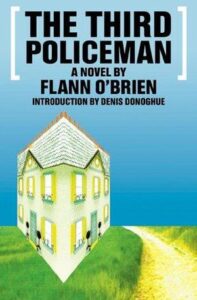 Book cover for The Third Policeman by Flann O'Brien. Image on cover is a drawing of a country farmhouse with an empty dirt road next to it. The farmhouse is drawn from an angle and so looks smaller than it would if it were drawn facing forward. 