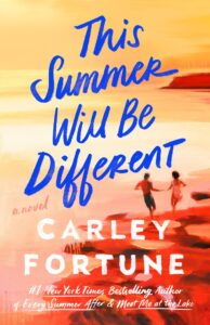 Book cover for This Summer Will Be Different by Carley Fortune. Image on cover shows a drawing of two people dancing on red rocks near the ocean at sunset or sunrise. 