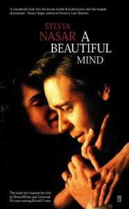 Book cover for A Beautiful Mind by Sylvia Nasar. Image on cover is a still from the film showing the protagonist’s wife cupping his chin with her hand and looking at him with love in her eyes. 