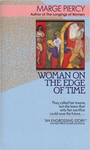 Book cover for Woman on the Edge of Time by Marge Piercy. Image on cover is a painting of several brown women standing around and staring at each other in a room. Some of them are only wearing their underwear. 