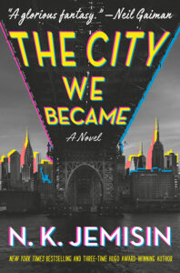 Book cover for The City We Became (Great Cities, #1) by N.K. Jemisin. Image on cover shows an arched doorway underneath a bridge that is leading to a city full of skyscrapers. 