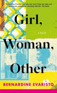 Book cover for Girl, Woman, Other by Bernardine Evaristo. Image on cover shows photos of women of various races. All of the photos have filters on them that make them look more abstract. 