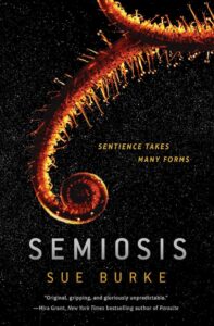 Book cover for Semiosis (Semiosis, #1) by Sue Burke. Image on cover shows a red and yellow alien plant slowly unfurling its long, thin leaves.