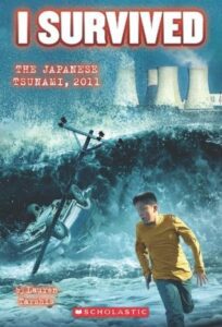 Book cover for I Survived the Japanese Tsunami, 2011 by Lauren Tarshis. Image on cover shows a painting of a young Japanese boy running away from a tsunami. 