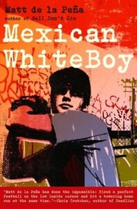 Book cover for Mexican WhiteBoy by Matt de la Peña. Image on cover shows a drawing of a young biracial boy who is gearing up to throw a baseball. 