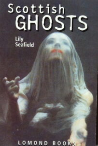 Book cover for Scottish Ghosts by Lily Seafield. Image on cover shows a ghost wearing red lipstick and a white, transparent shawl. They’re looking up at something, and the effect is eerie due to how pale they are and how red their lipstick is. 