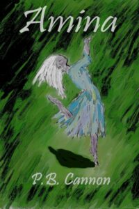 Book cover for Amina by P.B. Cannon. Image on cover is a watercolour painting of a woman with long white hair dancing in the forest. She’s wearing a light blue dress.